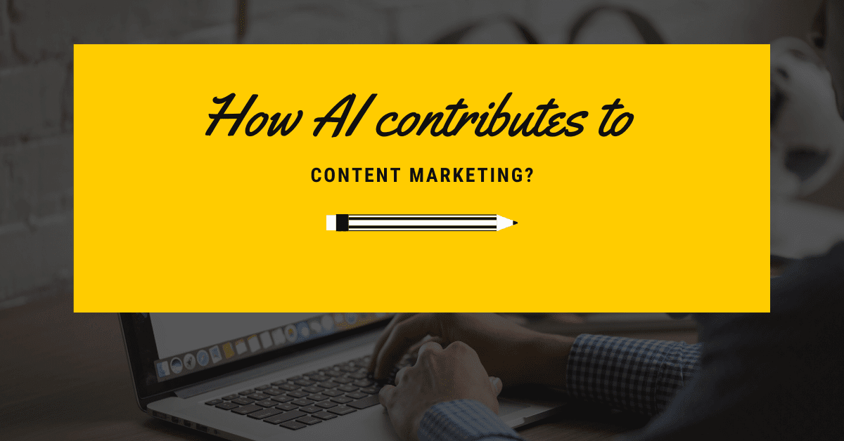 AI contribution in Content Marketing