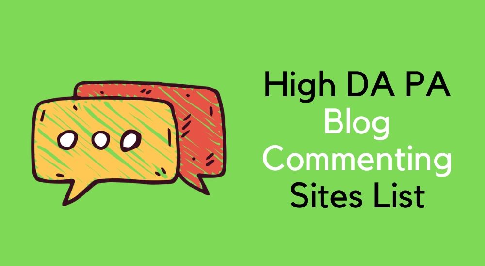 High DA PA Blog commenting Site List