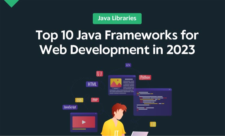 Top 10 Java Frameworks for Web Development In 2023