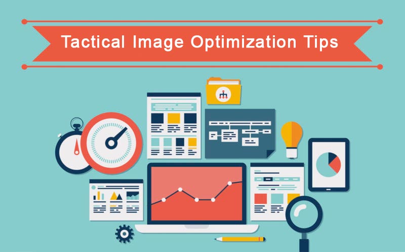 14 Tactical Image Optimization Tips to Improve Your Website Performance