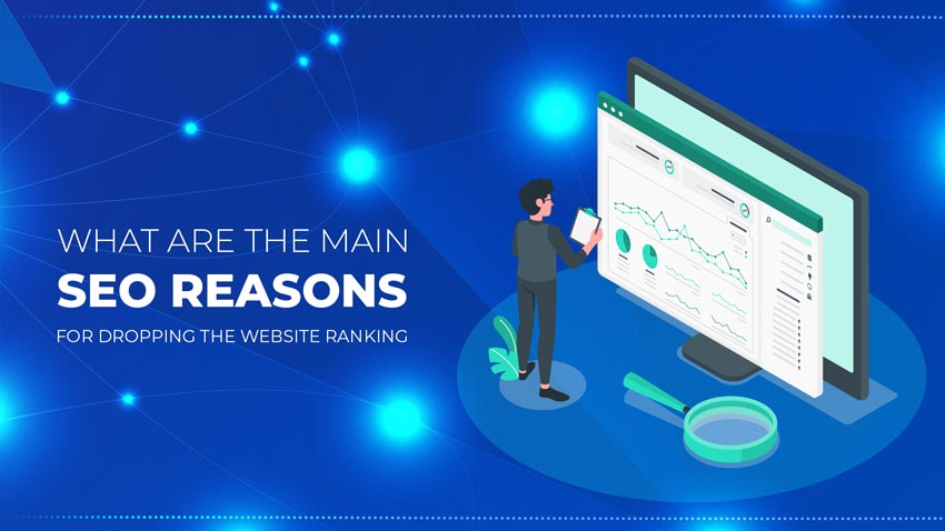 What Are the Main SEO Reasons for Dropping the Website Ranking?